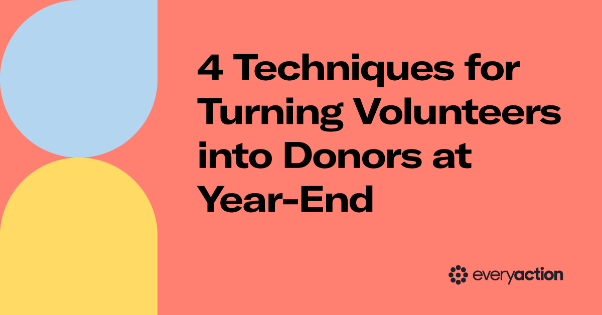 4 Techniques for Turning Volunteers into Donors at Year-End