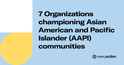 7 Organizations Championing Asian American and Pacific Islander (AAPI) Communities