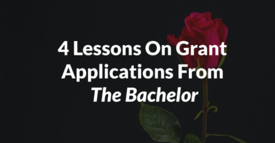4 Lessons On Grant Applications From The Bachelor
