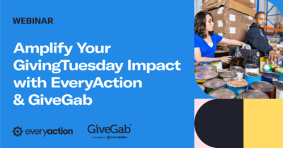 Amplify Your GivingTuesday Impact with EveryAction and GiveGab
