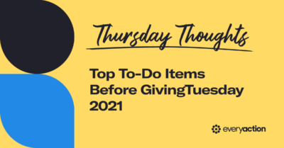 Thursday Thoughts: Top To-Do Items Before GivingTuesday 2021