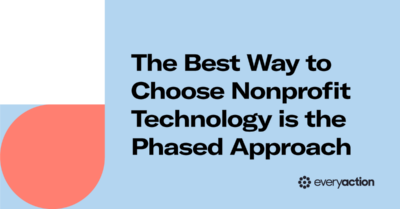 The Best Way to Choose Nonprofit Technology is the Phased Approach