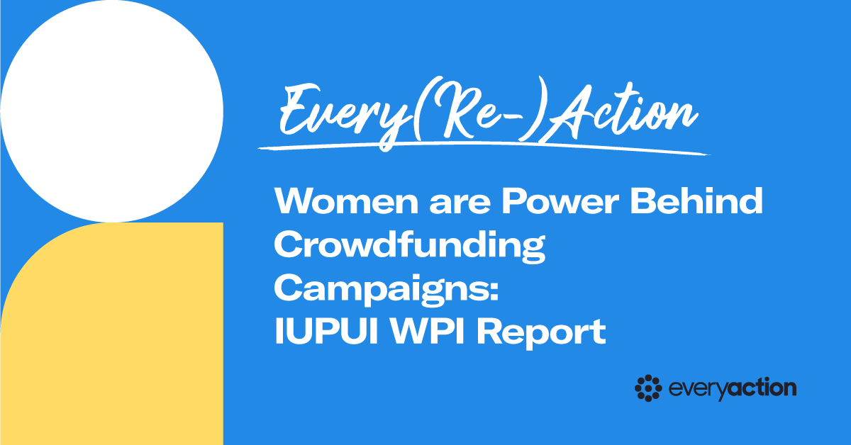 Every(Re)Action: Women Power Crowdfunding Campaigns: WPI Report