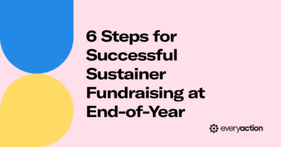 6 Steps for Successful Sustainer Fundraising at End-of-Year