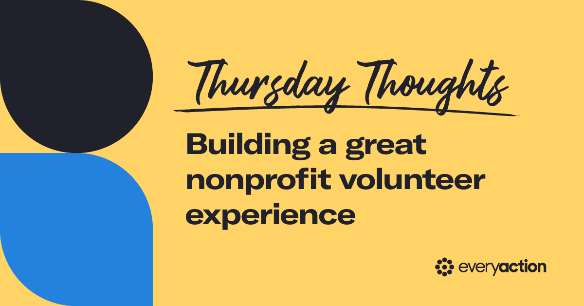 Thursday Thoughts: building a great nonprofit volunteer experience