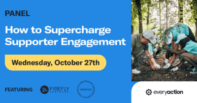 Panel: How to Supercharge Supporter Engagement