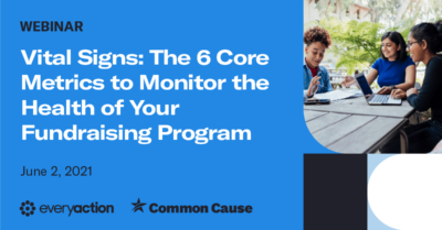 Vital Signs: The 6 Core Metrics to Monitor the Health of Your Fundraising Program